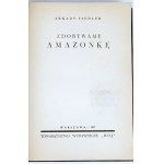 FIEDLER- ZDOBYWAMY AMAZONKĘ wyd.1 z 1937