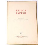 KSIĘGA PAPUGI ilustr. Szancer wyd. 1951r.