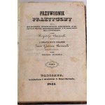 BERNOULLI - GUIDE PRATIQUE DU MÉCANICIEN, DU CONSTRUCTEUR, DE L'INGÉNIEUR, DU MEUNIER, DE L'ARTISAN ET EN GÉNÉRAL DU TECHNICIEN. Vol. 1-2 [compl. en 1 vol.], 1844