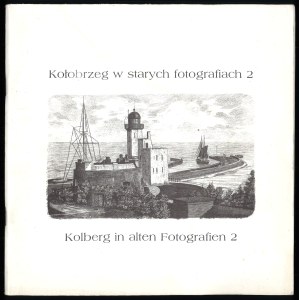 RYPNIEWSKI D., Kołobrzeg in old photographs 2, 1998