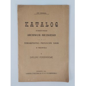 Jan Smolka, Catalogo dell'archivio della città antica, Przemyśl, 1921.