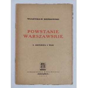 Władysław Bieńkowski, Powstanie Warszawskie. Geneza i tło.
