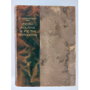 J. Lorentowicz, Ziemia Polska w pieśni, Anthology, pre-1916, 2nd Edition with 12 reproductions of paintings by Polish artists