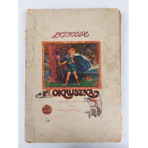 Antoni Gawinski, Przygody Okruszka. Czarodziejska historja, Warsaw, 1922.