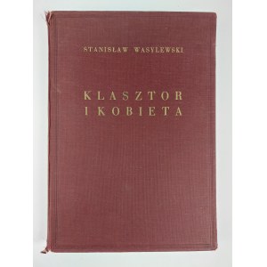 Stanisław Wasylewski, Monastery and Woman. A study in the history of Polish culture in the Middle Ages, Lviv - Poznań, 1923.