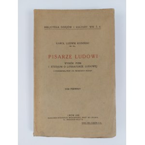 Karol Ludwik Koniński, Pisarze Ludowi. Wybór pism i studjum o literaturze ludowej z przedmową Prof. Dr Franciszka Bujaka, tom pierwszy, Lwów, 1938 r.
