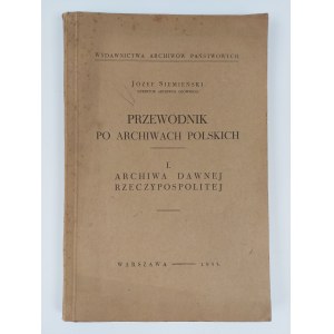 Jozef Siemieński, Guida agli archivi polacchi. I. Archivi dell'ex Repubblica di Polonia, Varsavia, 1933.
