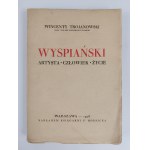 Wincenty Trojanowski, Wyspiański. Artysta. Człowiek. Życie, Warszawa, 1927 / 1928 r.