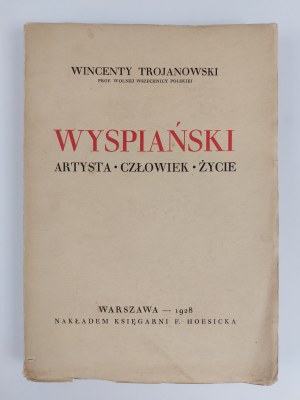 Wincenty Trojanowski, Wyspiański. Artysta. Człowiek. Życie, Warszawa, 1927 / 1928 r.