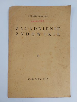 Andrzej Białecki, Zagadnienie Żydowskie, Warszawa, 1937