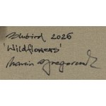 Marcin Gregorczuk \ Blubird (ur. 1977, Siedlce), Wildflowers, 2025