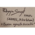 Patrycja Szmyt (ur. 1999, Kościerzyna), Zanim zgasło światło, 2025