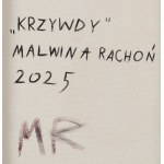 Malwina Rachoń (ur. 1998, Zamość), Krzywdy, 2025
