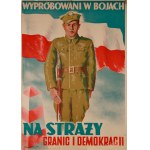 proj. Włodzimierz ZAKRZEWSKI (1916-1992), Tested in battles to guard borders and democracy, Propaganda poster, 1945