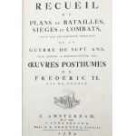 Recueil de Plans de Batailles, Sieges et Combats, arrives dans les expeditions memorables de la Guerre de Sept Ans. Pour servir a l'intelligence des oeuvres posthumes de Frederic II., Roi de Prusse FREDERICK II 1789 Amsterdam &amp; Strasbourg