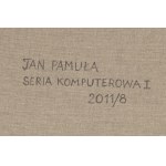 Jan Pamuła (1944 Spytkowice k. Wadowic - 2022 ), Seria komputerowa I, 2011