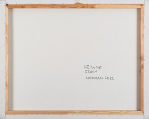 Norman LETO (ur. 1980), Dziwne czasy, 2022