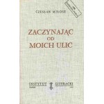 Czesław MIŁOSZ - Zaczynając od moich ulic (1985)