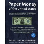 Friedberg Arthur L., Friedberg Ira S. - Paper Money of the United States, 18th Edition, Willistone 2006, ISBN 0871845180