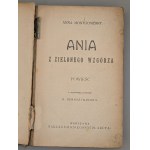 ANNA MONTGOMERY [LUCY MAUD MONTGOMERY]. ANIA Z ZIELONEGO WZGÓRZA. TOM 1-2 (KOMPLET) WARSZAWA 1911 /1912. WYDANIE PIERWSZE! TWARDA OKŁADKA WYDAWNICZA!!!
