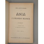 ANNA MONTGOMERY [LUCY MAUD MONTGOMERY]. ANIA Z ZIELONEGO WZGÓRZA. TOM 1-2 (KOMPLET) WARSZAWA 1911 /1912. WYDANIE PIERWSZE! TWARDA OKŁADKA WYDAWNICZA!!!