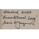 Marcin Gregorczuk Blubird (ur. 1977, Siedlce), Unconditional love, 2025