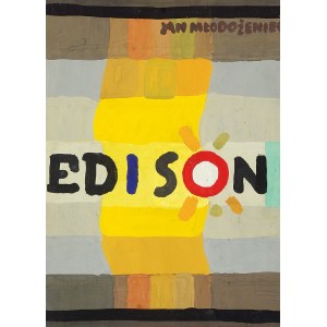 Jan MŁODOŻENIEC (1929-2000), Edison