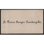 [CZARTORYSKI Jerzy] Visiting Ticket. Le Prince Georges Czartoryski (1828-1912), prince, landowner, conservative politician, member of the Council of State and the National Diet of Galicia.
