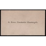 [CZARTORYSKI Konstantin Marian] Visiting Ticket. Le Prince Constantin Czartoryski (1822-1891), prince, envoy of the Hotel Lambert to Western governments during the January Uprising. Politician, MP.