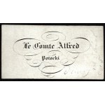 [POTOCKI Alfred] Visiting Ticket. Le Comte Alfred Potocki (1786-1862), Count I Ordinate of Łańcut, Marshal of the States of Galicia, Acting Member of Parliament from Leżajsk, Knight of Malta (in the Order since 1805), Knight of Honor and Devotion.