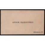 [ZAMOYSKI Adam] A visiting ticket. Adam Zamoyski (1878-1940). Foksal 2. Landowner, ordinate of Kozlowce, master of ceremonies of the Russian court until 1918.