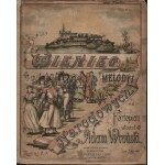 NOTES] Wreath of national melodies for piano. Arranged by Adam Wronski. Notebooks 1, 2, 3 [here only notebook 1]. Printed and owned by the publishers A. Piwarski and Company Bookstore and composition of sheet music Krakow.