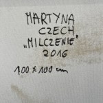 Martyna Czech, Stille, 2016