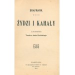 Brafmann Jakub - Jews and kahals. With an explanation by Teodor Jeske- Choiński [from the collection of the Lodz district of the Society ,,Development"].