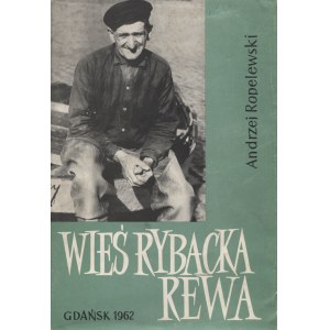 [REWA] Ropelewski, Andrzej - The fishing village of Rewa in the district of Puck. Gdansk 1962