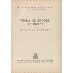 RYBCZYŃSKI, Mieczysław - Vistula River from its sources to the sea: waterways and ports. Lviv 1937