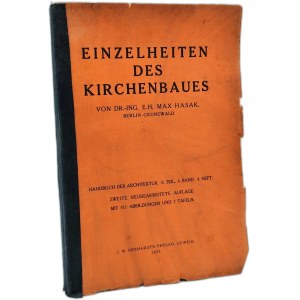 Max Hasak - Edificio ecclesiastico - Manuale di architettura, Lipsia 1927 [ architettura sacra ].