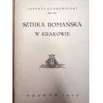Tadeusz Dobrowolski (1899-1984), Románske umenie v Krakove, Krakov 1925 [ autograf, venovanie autora z roku 1925 ].
