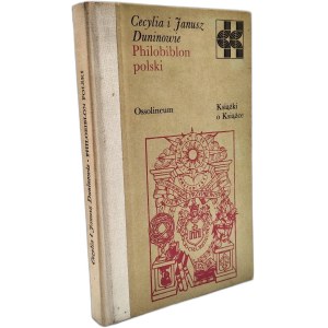Janusz and Cecylia Dunin - Polish Philobiblon, Ossolineum 1983 [ Books on Books, bibliophilism ].