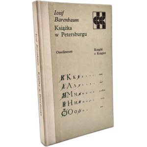 Barenbaum Iosif - Knihy v Petrohradě, Ossolineum 1988 [ Knihy o knihách, bibliofilie ].