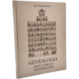 Kałamajska Saeed M. - Genealogy through images, Baroque iconography of the Sapieha family (...), Warsaw 2006 [ Sapieha, geneaogy, heraldry ].
