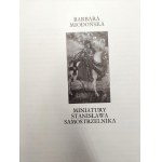 Miodońska B. - Miniatury Stanisława Samostrzelnika, Warszawa 1983