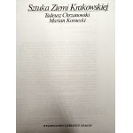 Chrzanowski T. - Sztuka Ziemi Krakowskiej, Krakov 1982