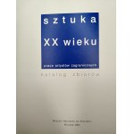 Catalog of the collection of the National Museum in Wroclaw - Art of the 20th century, Wroclaw 2002
