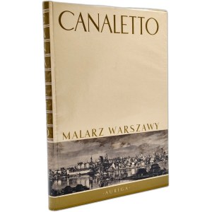 Wallis Mieczyslaw - Canaletto - Painter of Warsaw - Warsaw 1971