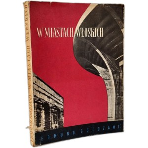 Goldzamt Edmund - W miastach włoskich, Warszawa 1959
