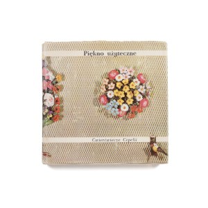 Catalog: Useful Beauty. Ćwierćwiecze Cepelii, Warsaw, 1975