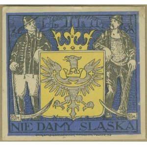11 KVĚSTARSKÁ NÁLEPKA NA ZEĎ - Slezsko nedáme, 20 M., 10 x 11 cm, čb. tisk, modrá, žl., papír, Zakł. Graf. Z. Sakierski, Varšava