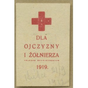13 Znaczek kwestarski Czerwony Krzyż, Dla Ojczyzny i Żołnierza 1919 , lit. czerwono-biały,