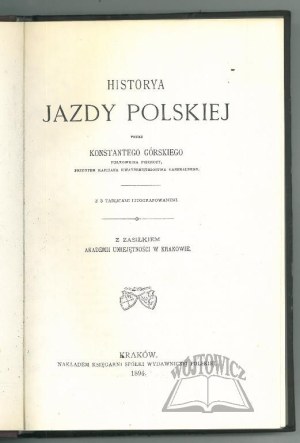 GÓRSKI Konstanty, Historya Jazdy Polskiej.